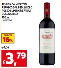 C+C maxigross Tenuta Ca' Vescovo Refosco dal Peduncolo Rosso Superiore Friuli offerta