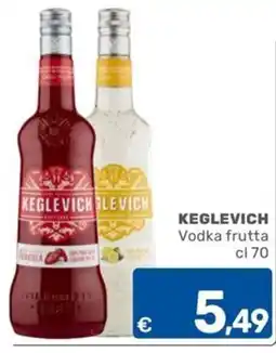 ARCA C+C cash and carry Keglevich Vodka frutta offerta