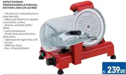 ARCA C+C cash and carry Affettatrice professionale special edition lama cm.25 red offerta