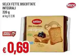 Famila Superstore Selex fette biscottate integrali offerta