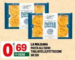 Tutto Risparmio Cash&Carry La Molisana pasta all'uovo tagliatelle/fettuccine offerta