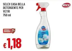 Famila Superstore Selex casa bella detergente per vetri offerta