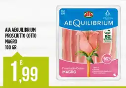 Supermercato Pollio Aia Aequilibrium Prosciutto Cotto Magro offerta