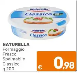 C+C Cash and Carry Naturella Formaggio Fresco Spalmabile Classico offerta