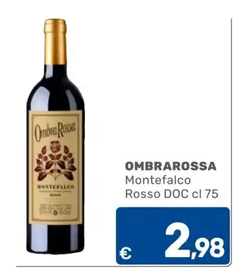 C+C Cash and Carry Ombra Rossa Montefalco Rosso DOC offerta