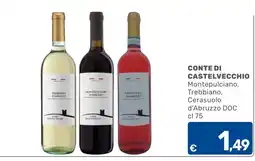 C+C Cash and Carry Conte di Castelvecchio Montepulciano, Trebbiano, Cerasuolo d'Abruzzo DOC offerta