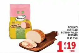 Deco Maxistore Fiorucci Rostello Petto di Pollo Arrosto offerta
