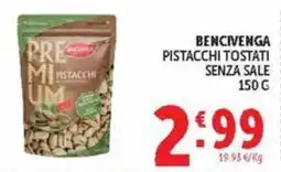 Deco Maxistore Bencivenga pistacchi tostati senza sale offerta