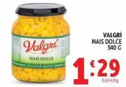Deco Maxistore Valgrì Mais Dolce offerta
