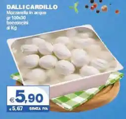 Boningros Cash and Carry Dalli Cardillo Mozzarella in acqua bocconcini offerta