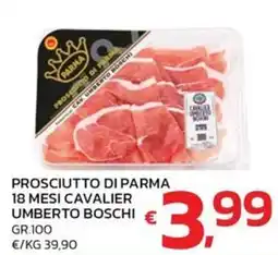 Ok Market Prosciutto di Parma Cavalier Umberto Boschi offerta