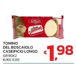 Ok Market Tomino del Boscaiolo Caseificio Longo offerta