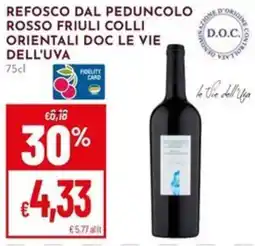 Pan Refosco dal Peduncolo Rosso Friuli Colli Orientali Doc Le Vie dell'Uva offerta