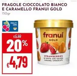 Pan Fragole cioccolato bianco e caramello Franui Gold offerta