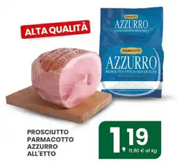Despar Prosciutto Parmacotto Azzurro offerta