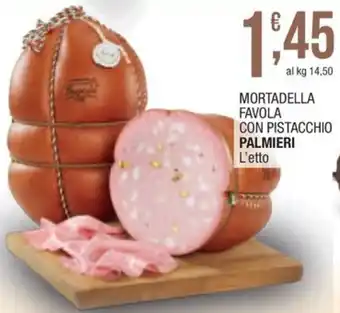 Mortadella Favola con Pistacchio Palmieri