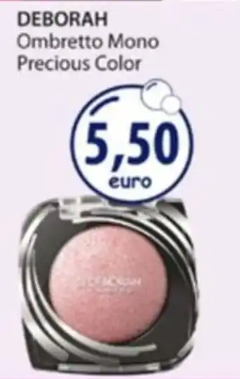 Acqua & Sapone Deborah Ombretto Mono Precious Color offerta