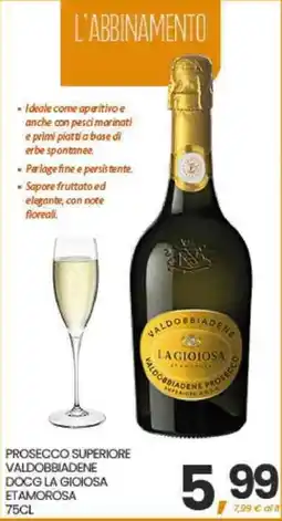 Eurospar Prosecco Superiore Valdobbiadene DOCG La Gioiosa Etamorosa offerta