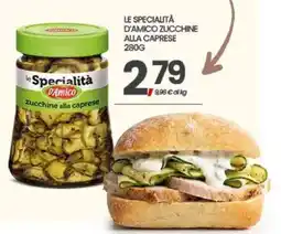 Eurospar le Specialità D'Amico zucchine alla caprese offerta