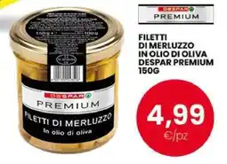 Eurospar Filetti di merluzzo Despar Premium offerta