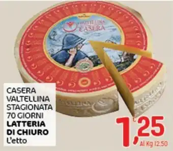 Casera valtellina stagionata 70 giorni latteria di chiuro
