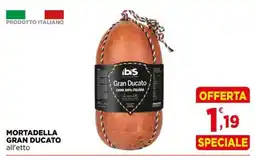 Gran mercato Mortadella Gran Ducato ibiS offerta