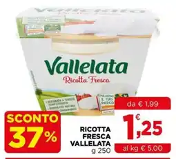 Gran mercato Ricotta Fresca Vallelata offerta