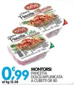 Le Delizie del Sud Montorsi Pancetta Dolce/Affumicata offerta