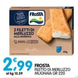 Le Delizie del Sud Frosta filetto di merluzzo mugnaia offerta