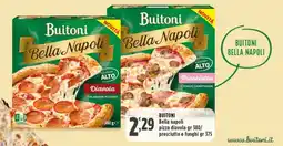 Rossotono Carrefour Buitoni bella napoli pizza diavola/ prosciutto e funghi offerta