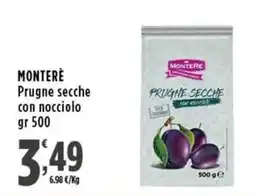 Rossotono Carrefour Monterè Prugne secche con nocciolo offerta