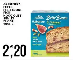 Vantaggio Cash&Carry Galbusera BelleBuone Fichi Nocciole Semi di Zucca offerta