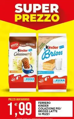 Vantaggio Cash&Carry Ferrero Kinder Colazione Più/ Brioss Latte offerta