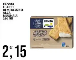 Vantaggio Cash&Carry Frosta filetti di merluzzo alla mugnaia offerta