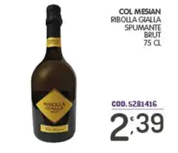 Eurocash Col Mesian Ribolla Gialla Spumante Brut offerta