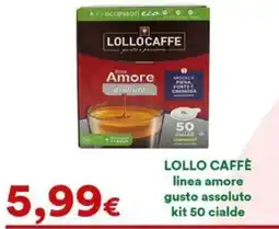 Supermercati Pasquale Prisco Lollo Caffè linea amore gusto assoluto offerta