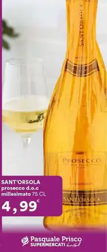 Supermercati Pasquale Prisco Prosecco d.o.c. millesimato Sant'Orsola offerta