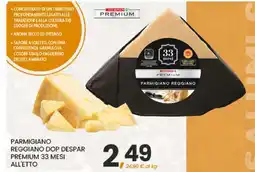 Eurospar PARMIGIANO REGGIANO DOP DESPAR PREMIUM 33 MESI ALL'ETTO offerta
