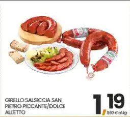 Eurospar GIRELLO SALSICCIA SAN PIETRO PICCANTE/DOLCE ALL'ETTO offerta