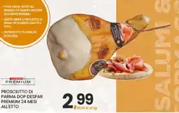 Eurospar PROSCIUTTO DI PARMA DOP DESPAR PREMIUM 24 MESI ALLETTO offerta