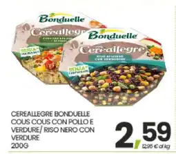 Eurospar CEREALLEGRE BONDUELLE COUS COUS CON POLLO E VERDURE/ RISO NERO CON VERDURE offerta