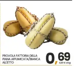 Eurospar PROVOLA FATTORIA DELLA PIANA AFFUMICATA/BIANCA ALL'ETTO offerta