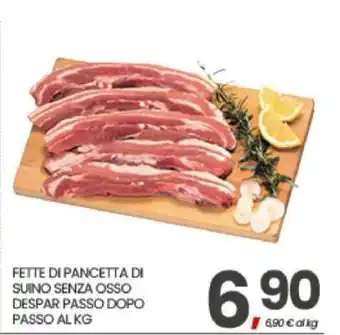 Eurospar FETTE DI PANCETTA DI SUINO SENZA OSSO DESPAR PASSO DOPO PASSO AL KG offerta
