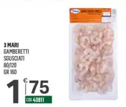 Tutto Risparmio Cash&Carry 3 Mari gamberetti sgusciati offerta