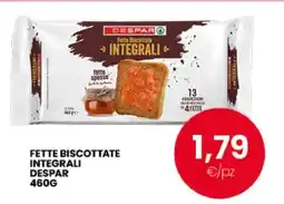 Eurospar FETTE BISCOTTATE INTEGRALI DESPAR 460G offerta