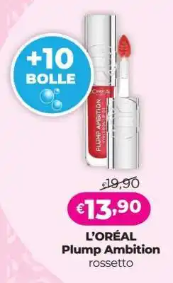 Acqua & Sapone L'ORÉAL Plump Ambition offerta