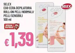 Famila Superstore Selex ego cera depilatoria roll-on offerta