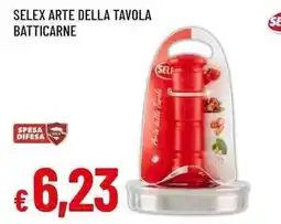 Famila Superstore Selex arte della tavola batticarne offerta