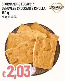 Famila Superstore Focaccia Genovese Croccante Cipolla Sfornamore offerta