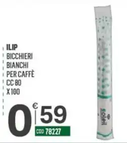 Tutto Risparmio Cash&Carry Bicchieri bianchi per caffè Ilip offerta